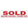 SOLD AND WE CAN SELL YOURS TOO!  6" x 24"  Sign Rider