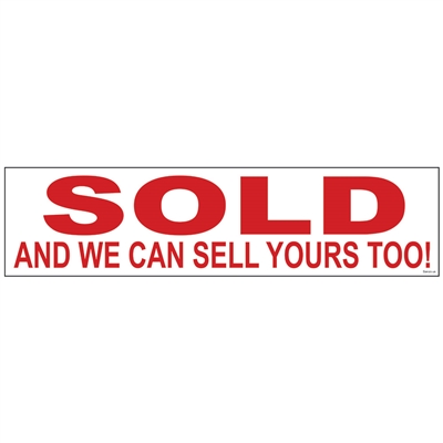 SOLD AND WE CAN SELL YOURS TOO!  6" x 24"  Sign Rider