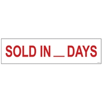 SOLD IN _ DAYS 6" x 24"  Sign Rider