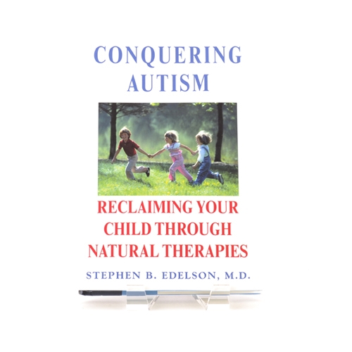 Book cover for Conquering Autism - Reclaiming Your Child Through Natural Therapies by Stephen B Edelson, M.D.