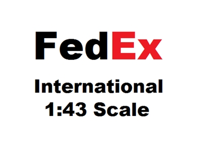 FedEx International 1:43 Scale Shipping