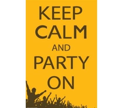Fun Dorm Supplies - Keep Calm And Party On Poster - Shop For College
