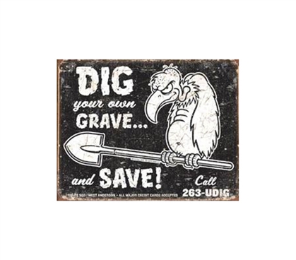 Best Dorm Wall Decor - Dig Your Grave Tin Sign - Buy Dorm Supplies