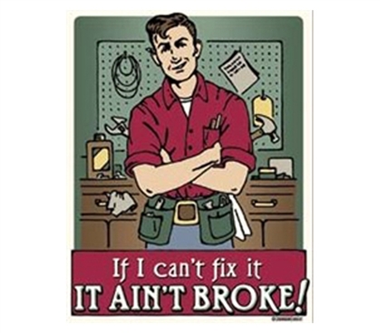 Perfect For College Dorms - Ain't Broken Tin Sign - Fun Dorm Item