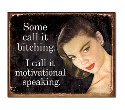 Tin Sign Dorm Room Decor bitching or motivational speaking sign on tin board dorm or apartment decoration