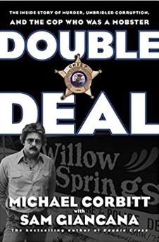 Double Deal: The Inside Story of Murder, Unbridled Corruption, and the Cop Who Was a Mobster