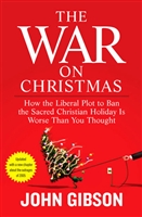 The War on Christmas: How the Liberal Plot to Ban the Sacred Christian Holiday Is Worse Than You Thought ( Hardcover )