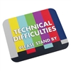 Technical Difficulties Mouse Pad