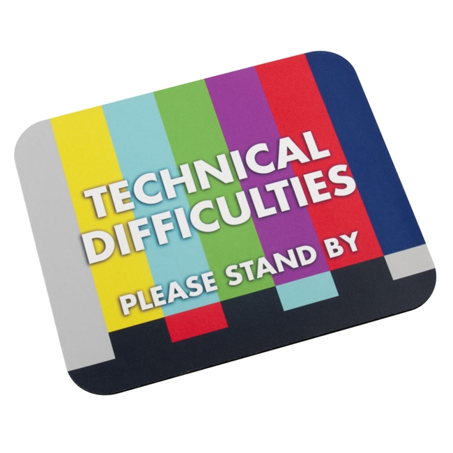 Technical Difficulties Mouse Pad