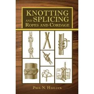 KNOTTING AND SPLICING ROPES AND CORDAGE