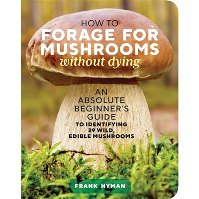 FORAGE MUSHROOMS WITHOUT DYING BOOK