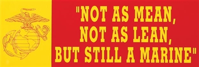 MARINE STILL MEAN BUMPER STICKER