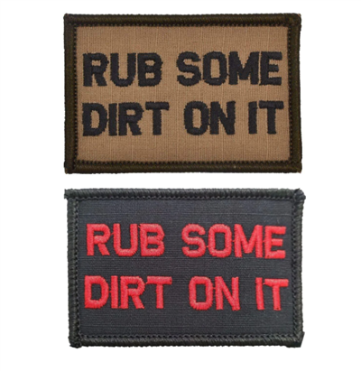Rub Some Dirt On It - 2x3 Velcro Patch