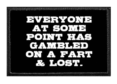 GAMBLED ON A FART PATCH