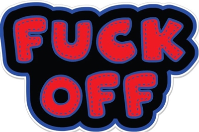 FUCK OFF STICKER