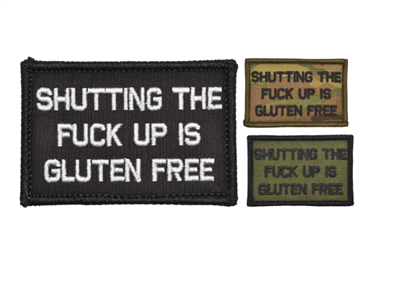Shutting The Fuck Up Is Gluten Free - 2x3 Velcro Patch