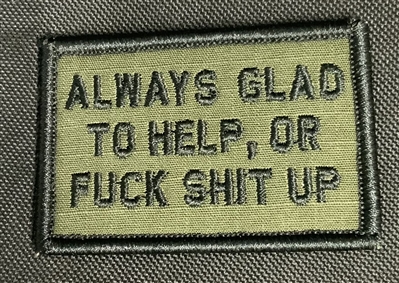 PATCH ALWAYS GLAD TO HELP OR FUCK SHIT UP