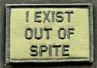 PATCH I EXIST OUT OF SPITE