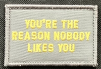 PATCH YOU'RE THE REASON NOBODY LIKES YOU