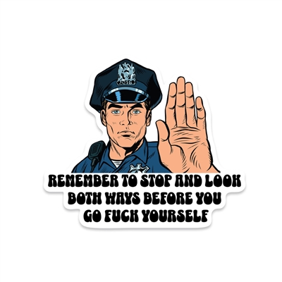 POLICE GO FUCK YOURSELF STICKER