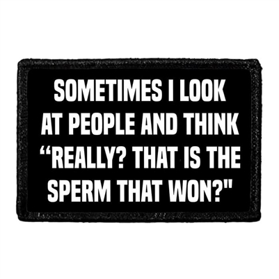 SOMETIMES I LOOK AT PEOPLE PATCH