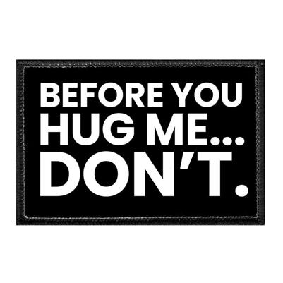 BEFORE YOU HUG ME PATCH