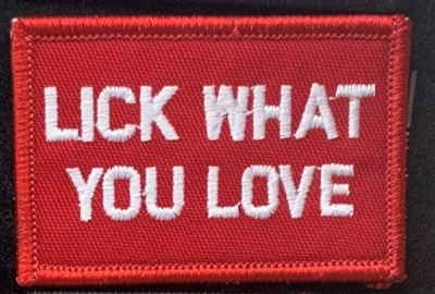 LICK WHAT YOU LOVE PATCH