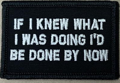 IF I KNEW WHAT I WAS DOING PATCH