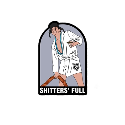 SHITTER'S FULL DECAL