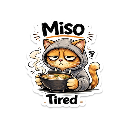 MISO TIRED CAT DECAL