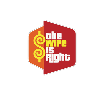 THE WIFE IS RIGHT STICKER