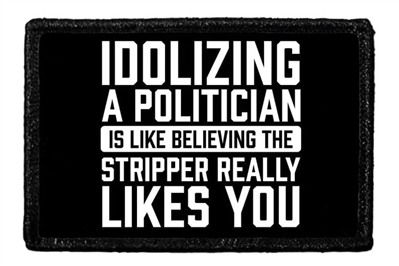 IDOLIZING A POLITICIAN PATCH