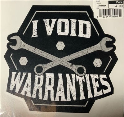 I VOID WARRANTIES STICKER