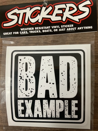 BAD EXAMPLE STICKER
