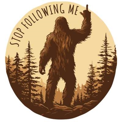 BIGFOOT STOP FOLLOWING ME DECAL