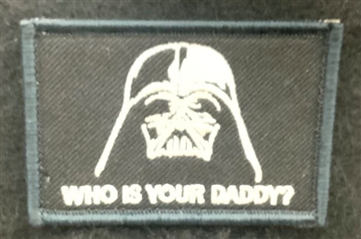 WHO'S YOUR DADDY EMBROIDERED PATCH