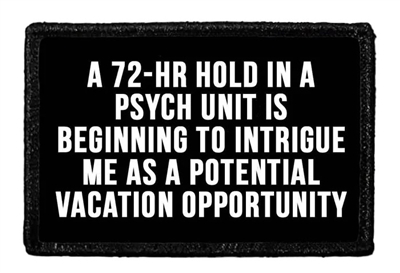 72 HOUR PSYCH HOLD PATCH