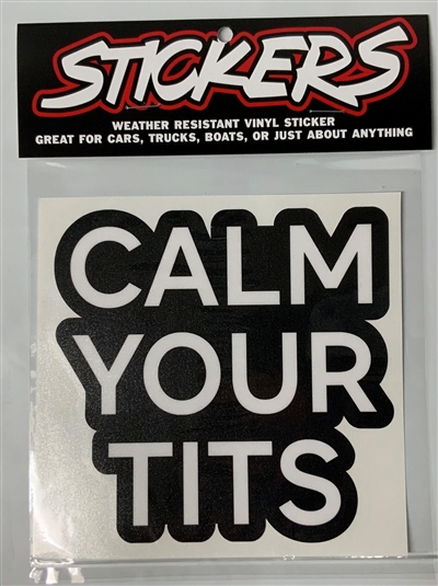 CALM YOUR TITS STICKER