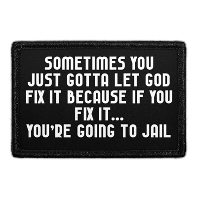 LET GOD FIX IT PATCH