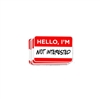 HELLO I'M NOT INTERESTED DECAL