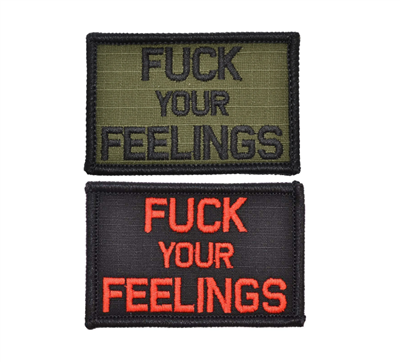 Fuck Your Feelings - 2x3 Velcro Patch
