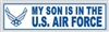 MY SON IS IN THE AIR FORCE DECAL