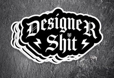 DESIGNER SHIT STICKER