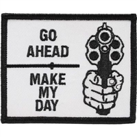 IRON ON GO AHEAD MAKE MY DAY PATCH