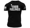 GRUNT STYLE - F*ck Your Feelings T-Shirt - Black