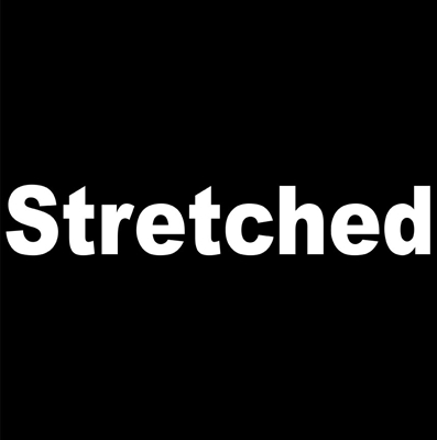 Stretched