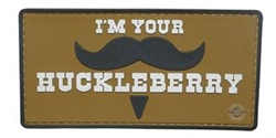 TRU-SPEC "I'M YOUR HUCKLEBERRY" PATCH