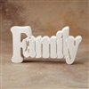 Bisque Family Word Plaque (Unpainted, ready for glaze)