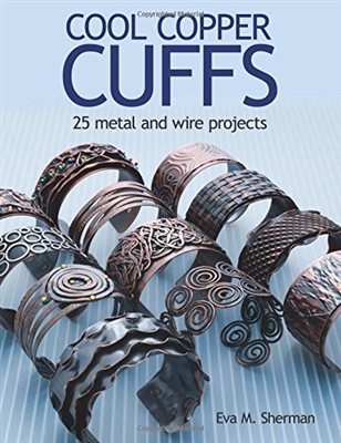 Cool Copper Cuffs by Eva M. Sherman