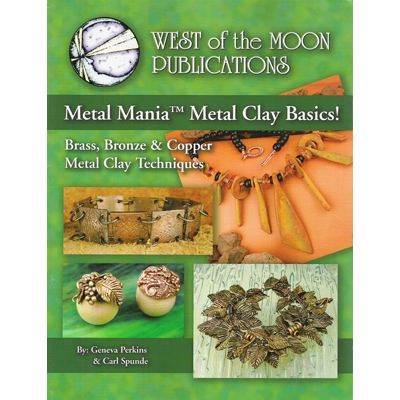 Metal Mania Metal Clay Basics! Book - English Book - 25 pages